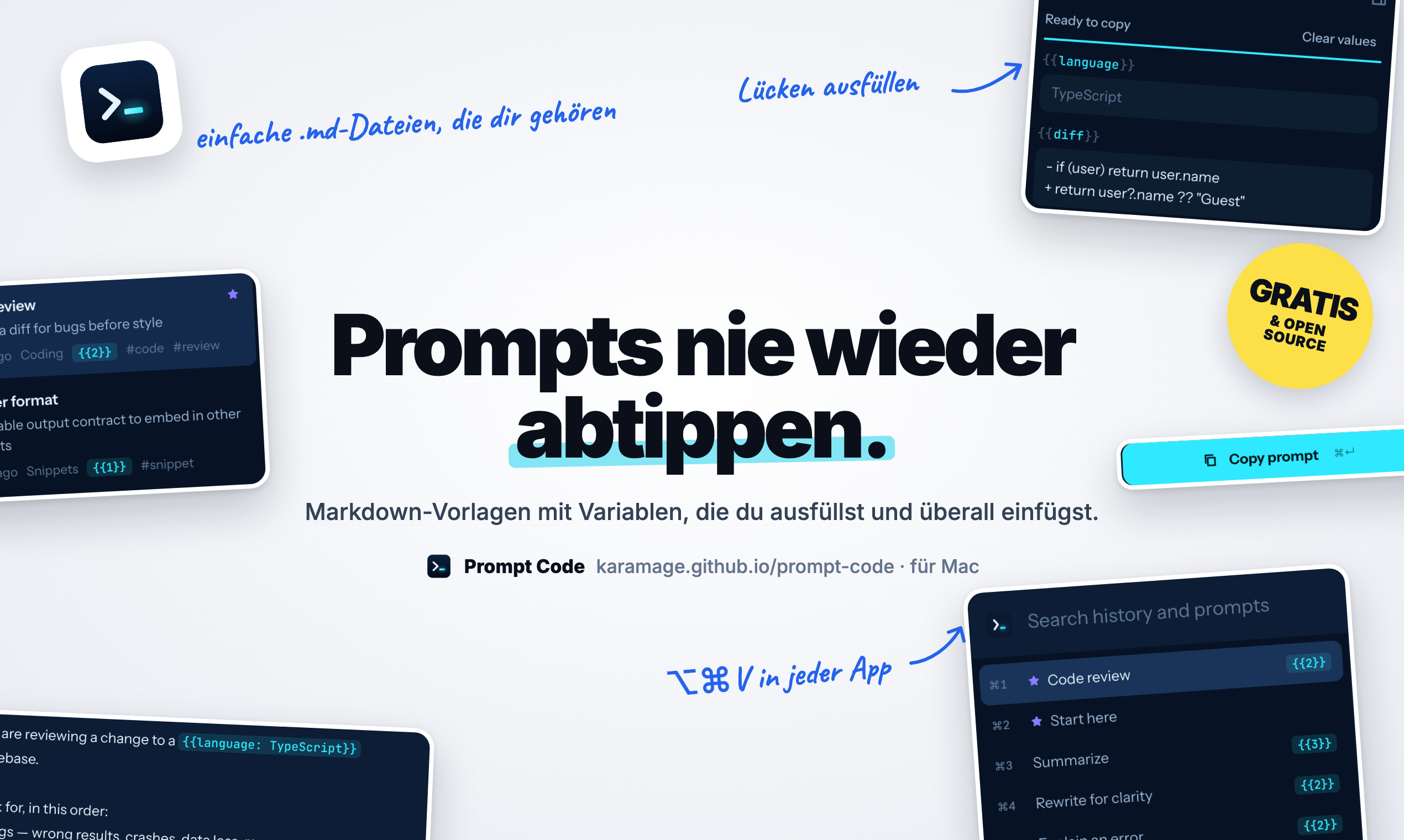 Prompt Code: Schluss mit dem erneuten Abtippen von Prompts. Markdown-Vorlagen mit Variablen, die du ausfüllst und überall einfügst.