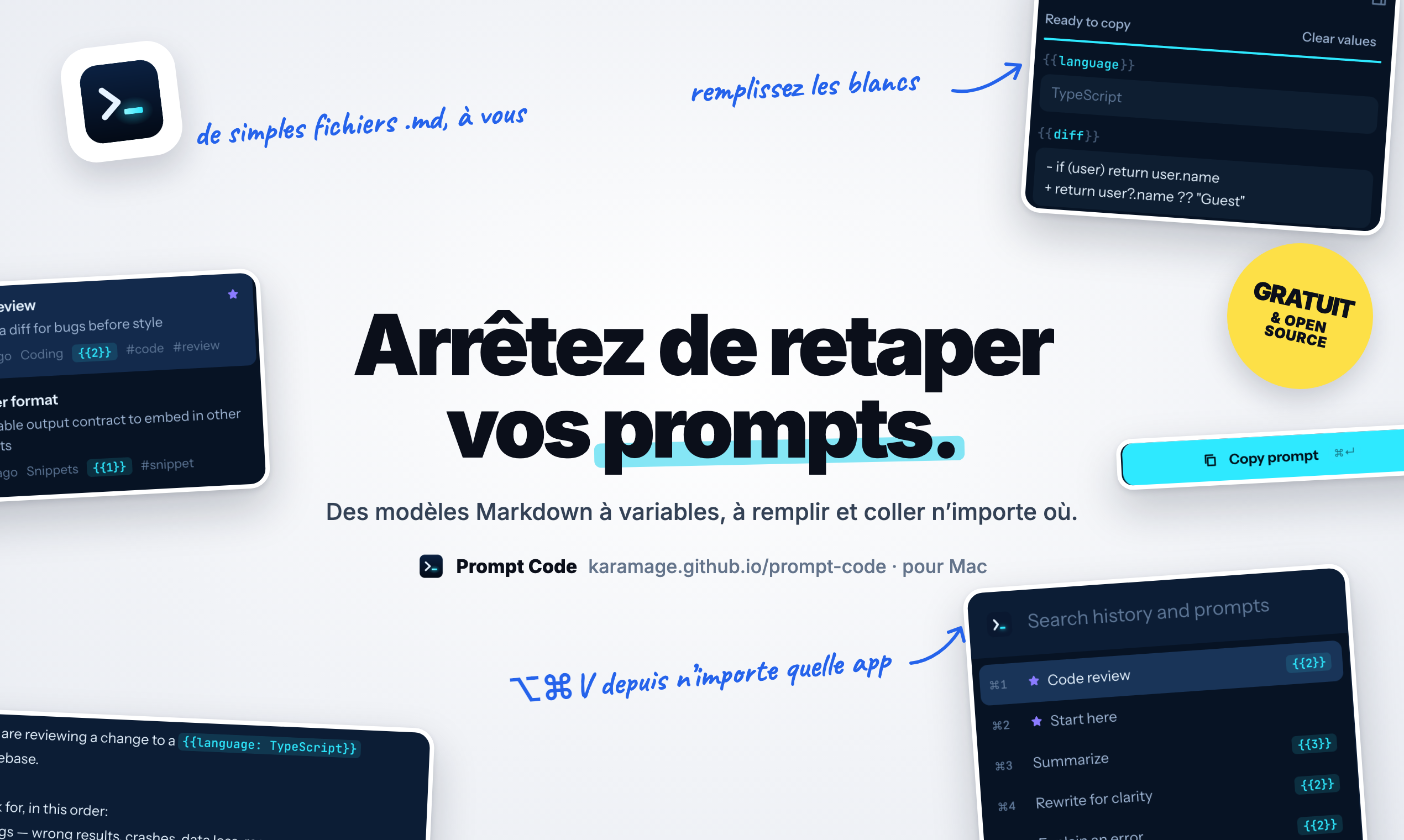 Prompt Code : arrêtez de retaper vos prompts. Des modèles Markdown à variables que vous remplissez et collez n’importe où.